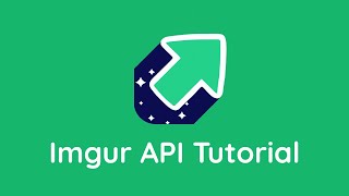 Imgur API Tutorial [upl. by Margareta246]