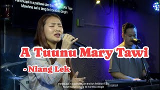 A Tuunu Mary Tawi  Live Cover by  Niang Lek amp Sya Mung Tawng KB   ICC Church [upl. by Nogaem74]