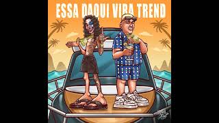 ESSA DAQUI VIRA TREND  MC Ryan SP e Oruam DJ Murilo e LTnoBeat [upl. by Nelra]