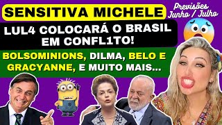 SENSITIVA MICHELE PREVISÕES LUL4 COLOCARÁ O BRASIL EM CONFLITO DILMA BELO E GRACIANE E [upl. by Col]