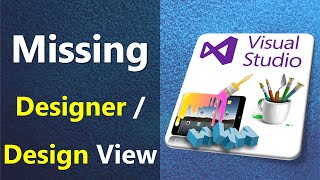 Missing Design View in Visual Studio  Missing Designer in Visual Studio [upl. by Duffy]