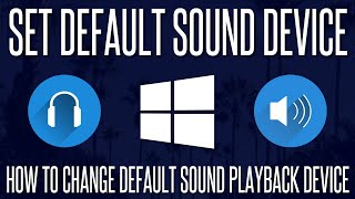 How to Change Default Sound Output Device in Windows 10 [upl. by Marquez]