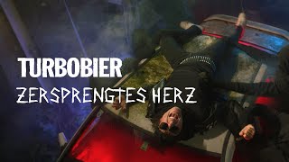 TURBOBIER  Zersprengtes Herz OFFIZIELLES VIDEO [upl. by Renick185]