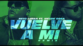 Vuelve A Mi  Victor Rosa amp Neto Loera  Lyric Video [upl. by Vig]