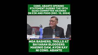 Cong Abante opening statement during the 13th Quadcom hearing on EJK and POGO  December 12 2024 [upl. by Enelehcim455]