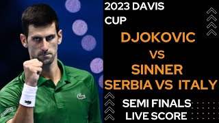 Djokovic vs Sinner  2023 Davis Cup Semi Finals Live Score  Serbia vs Italy [upl. by Alliuqaj132]