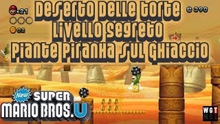 New Super Mario Bros U Livello Deserto delle Torte  Piante Piranha sul Ghiaccio ITA HD WiiU [upl. by Ognimod]