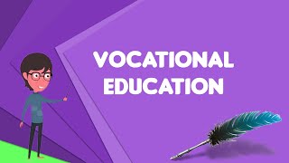 What is Vocational education Explain Vocational education Define Vocational education [upl. by Babita]