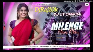 MILENGE HUM NAHI  PAD AND DNG BASS MIX  DJ JT OFFICIALsongassociation ××××××××××××××××××××××××× [upl. by Auqenahc]