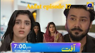 Drama Aafat episode 17 promo shofly reviewaafat episode 17 [upl. by Makell]