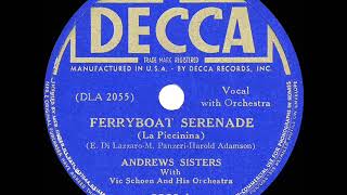 1940 HITS ARCHIVE FerryBoat Serenade  Andrews Sisters [upl. by Gadmon]