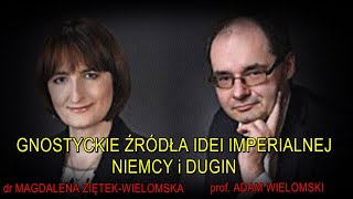 NA ŻYWO Gnostyckie źródła idei imperialnej  dr M ZiętekWielomska prof A Wielomski [upl. by Mohandis707]