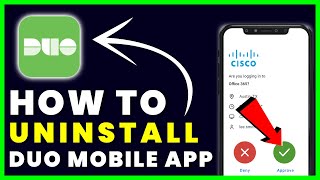 How to Uninstall Duo Mobile App  How to Delete amp Remove Duo Mobile App [upl. by Llevram]