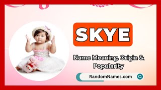 Skye  Baby Girl Name Meaning Origin amp Popularity  RandomNamescom [upl. by Kerman]