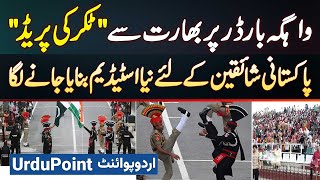 Wagah Border Pe India Pakistan Ki Takkar Ki Parade  Pakistanis Ke Liye New Stadium Banaya Jane Laga [upl. by Ena]