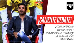 ¿CopaAmérica o Eliminatorias ¡Se calentó el debate [upl. by Cecilla645]