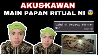 AKU amp KAWAN AKU MAIN PAPAN RITUAL PANGGIL R0H😰😭 [upl. by Hgielrahc]