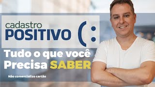 💳 Cadastro Positivo Tudo que você precisa saber 👍✔ [upl. by Wrand]