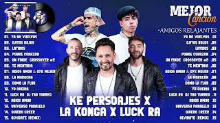 KE PERSONAJES X LA KONGA X LUCK RA MEJORES ÉXITOS 2024  COLECCIÓN DE LAS CANCIONES MÁS TENDENCIAS [upl. by Edyaj]