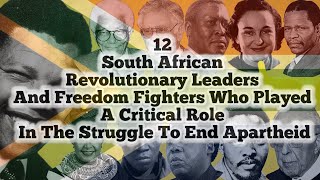 The 12 AntiApartheid Freedom Fighters [upl. by Gwenore]