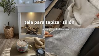 NUEVA TELA PARA TAPIZAR SILLÓN 🤍RESPONDIENDO COMENTARIOS EXTRAÑOS🤎✨ [upl. by Aneetak276]