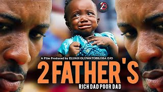 2Fathers latest English movie 2024 showing now on 2G Entertainment tv Rich daddy Poor daddy [upl. by Drais]