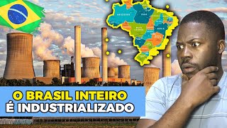 ISSO É INCRÍVEL TODOS OS ESTADOS DO BRASIL SÃO INDUSTRIALIZADO [upl. by Warrick93]