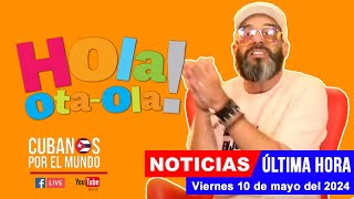 Alex Otaola en vivo últimas noticias de Cuba  Hola OtaOla viernes 10 de mayo del 2024 [upl. by Goles]