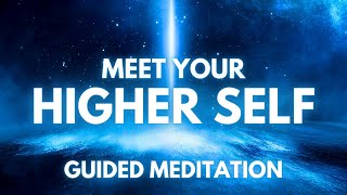 Guided Meditation to MEET your Higher Self  Spirit Guides [upl. by Ydnat483]