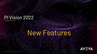 PI Vision 2022 New Features [upl. by Nylodnewg]