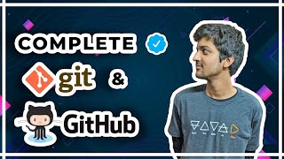 Complete Git and GitHub Tutorial [upl. by Lrae]