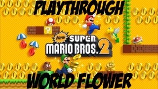 New Super Mario Bros 2 Playthrough Part 8  World Flower [upl. by Valeria]