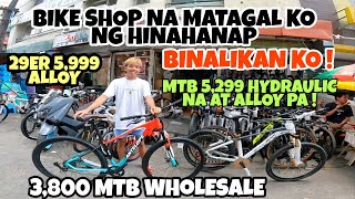 BINALIKAN KO │MTB 5299 HYDRAULIC NA│29ER ALLOY 5999│3800 WHOLE SALE│TAGONG BIKESHOP NA HINAHANAP [upl. by Aciraa]