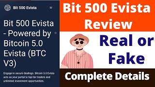 Bit 500 Evista Real or Fake  Bit 500 Evista Platform Review  Scam or Legit  Bitcoin 50 Evista [upl. by Eelahc396]