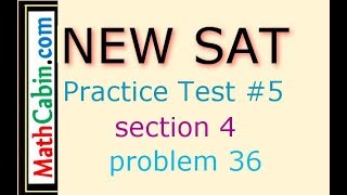 SAT Practice Test 5 Section 4 Problem 36 [upl. by Schoenburg189]