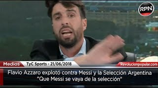 Azzaro explotó contra Messi y pidió que se vaya de la selección [upl. by Yelrehs]