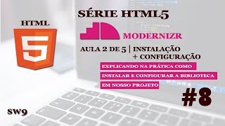 Modernizr  Aula 2 de 5  Instalação e Configuração  Série HTML 5  SW9 [upl. by Elisabetta]