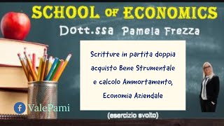 Scritture in partita doppia acquisto bene strumentale e calcolo ammortamento economia aziendale [upl. by Francisca383]