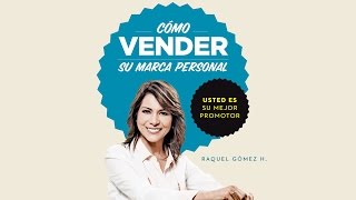 CÓMO VENDER SU MARCA PERSONAL  Raquel Gómez [upl. by Merril]