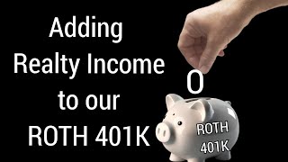 We Bought Realty Income For Our ROTH 401K [upl. by Clim]