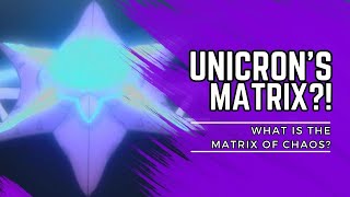 Unicrons Matrix What Is The Matrix Of Chaos [upl. by Wichman175]