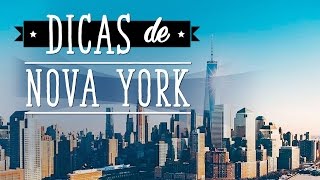 DICAS DE NOVA YORK I BEMVINDO AO NYCTips [upl. by Eannyl59]