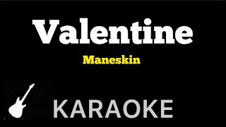 Måneskin  Valentine  Karaoke Guitar Instrumental [upl. by Eyr624]