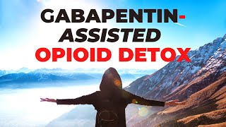 How GabapentinAssisted Opioid Detoxification Works StepbyStep [upl. by Notgnillew]