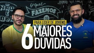 6 MAIORES DÚVIDAS DO LÍDER DE JOVENS  Marcos Madaleno [upl. by Laband]