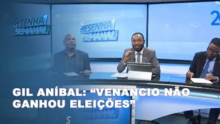 ResenhaSemanal  Gil Aníbal responde questões de Muchanga e Mueleca quotVenâncio não ganhou eleiçõesquot [upl. by Warwick]