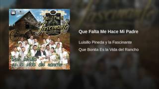 Que Falta Me Hace Mi Padre Banda Fascinante 2017 [upl. by Lenhard]