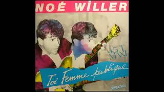 Noe Willer  Toi femme publique extended [upl. by Jain]