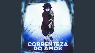 Piseiro do Tomioka  Correnteza do Amor Kimetsu no Yaiba [upl. by Zeph]