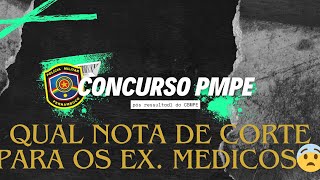 Nota de corte para exames médicos PMPE uma visão após o resultado do CBM [upl. by Myo784]